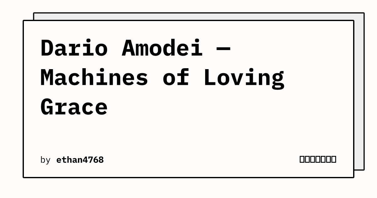 Dario Amodei Machines of Loving Grace